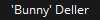'Bunny' Deller
